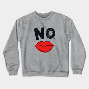 NO Crewneck Sweatshirt